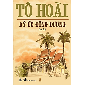 Nơi bán Ký Ức Đông Dương (Bút Ký) - Giá Từ -1đ